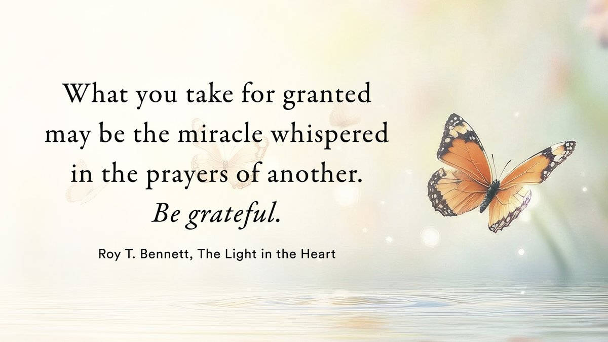 InspiringThinkn's tweet photo. What you take for granted may be the miracle whispered in the prayers of another. Be grateful.
Roy T. Bennett, The Light in the Heart https://t.co/eVgonedcxv