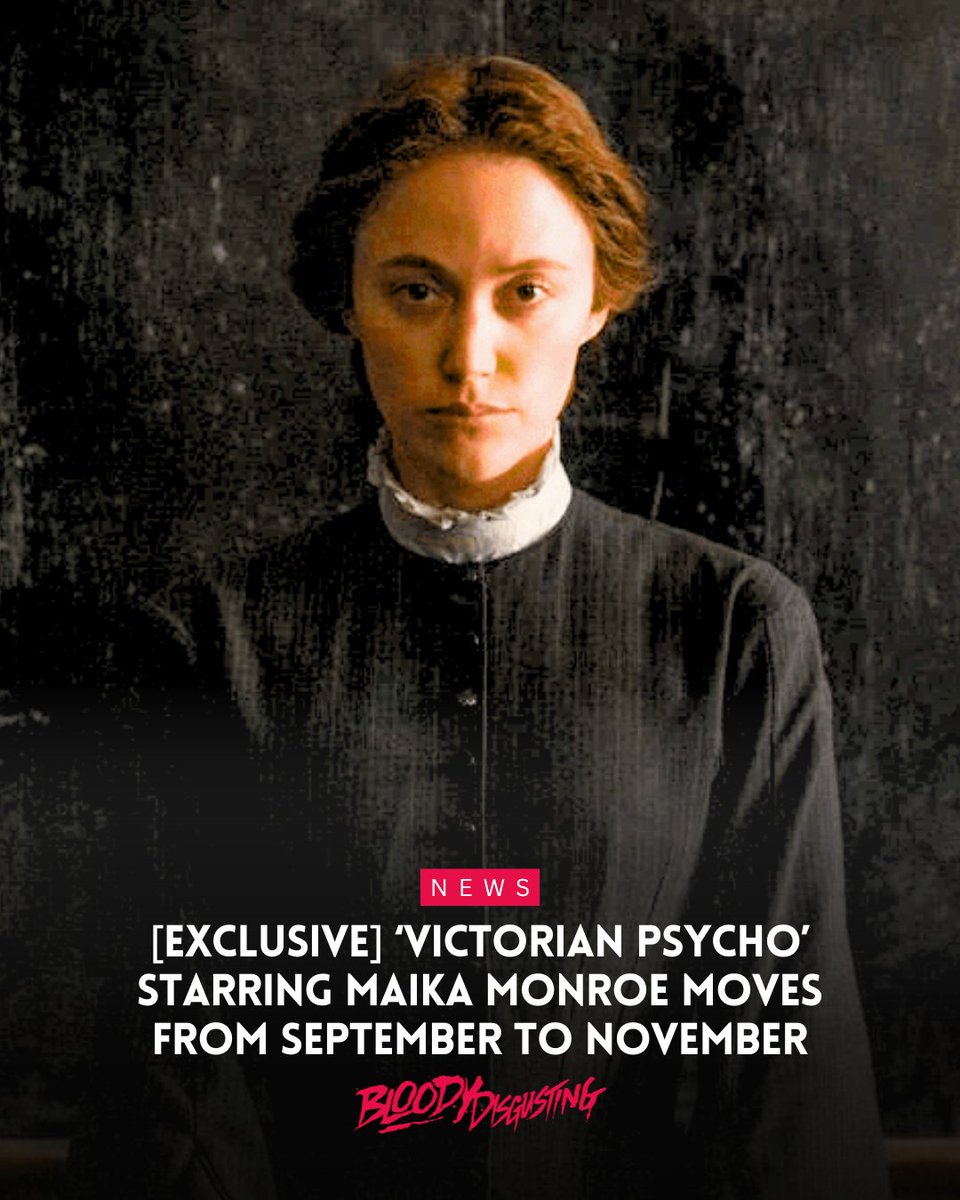 BDisgusting's tweet photo. EXCLUSIVE - VICTORIAN PSYCHO starring Maika Monroe has received a new date.

Originally set for September 25, the film will now release in theaters November 13.

Monroe stars as Winifred Notty, who arrives at a gothic manor where suspicion stirs that she’s not what she seems. https://t.co/gqUVIn2tHa