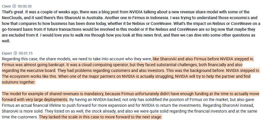 RihardJarc's tweet photo. Very interesting interview with a Former $NBIS employee explaining the relationship between $NVDA and the neoclouds and the views on $NVDA's new revenue-share partnership:

1.  In his view, the recently announced revenue-share model of $NVDA with neoclouds like SharonAI and Firmus was more a result of Firmus, according to him, having financial trouble and SharonAI having problems regarding customers and investors.

2.  He thinks the neoclouds hate this new model by $NVDA, as $NVDA has all the leverage over them; at the same time, they are paying a higher price for GPUs because they don't get the high discounts on buying in bulk.

3.  He thinks that $NBIS and $CRWV would do these types of deals if they needed capital. He thinks $CRWV is in a worse position, as they have a significant financial gap given their big deals.

4.  He mentions the relationship between $CRWV and $NVDA getting worse as $CRWV was upset that $NVDA didn't deliver the GPUs that $CRWV needed. According to him, they even threatened to go with another ASIC provider. At the same time, $NVDA is, according to him, upset with $CRWV as they are not respecting the roadmap that $NVDA wants. $CRWV wants to go after big clients for large deals, while $NVDA wants $CRWV to adopt a more sophisticated enterprise approach to provide more professional services.

5.  According to him, $META has around 400k GPUS (H100, H200, and even some Blackwells) they want to sell as compute on the market, and that is going to put extreme pressure on the neoclouds, especially the lower-end ones that are deploying the older GPUs.

found on @AlphaSenseInc