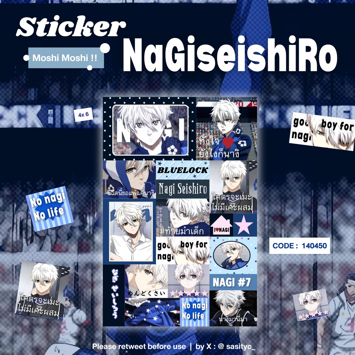 sasityc_'s tweet photo. : pls rt before use

sticker 4 * 6 > #.ท้ายม๋าเด็กผมขาว⚽️

📁code : 140450

📍ตู้ Moshi moshi 
( ใครอยากได้ไฟล์ไปปริ้นเอง dm แทน! 🤲🏻)

⚠️ For personal use only .

#MoshiMoshi  ( #sshtnc0mis )
#bluelock #nagiseishiro #ブルーロック #凪誠士郎 https://t.co/sccfhNdf7u