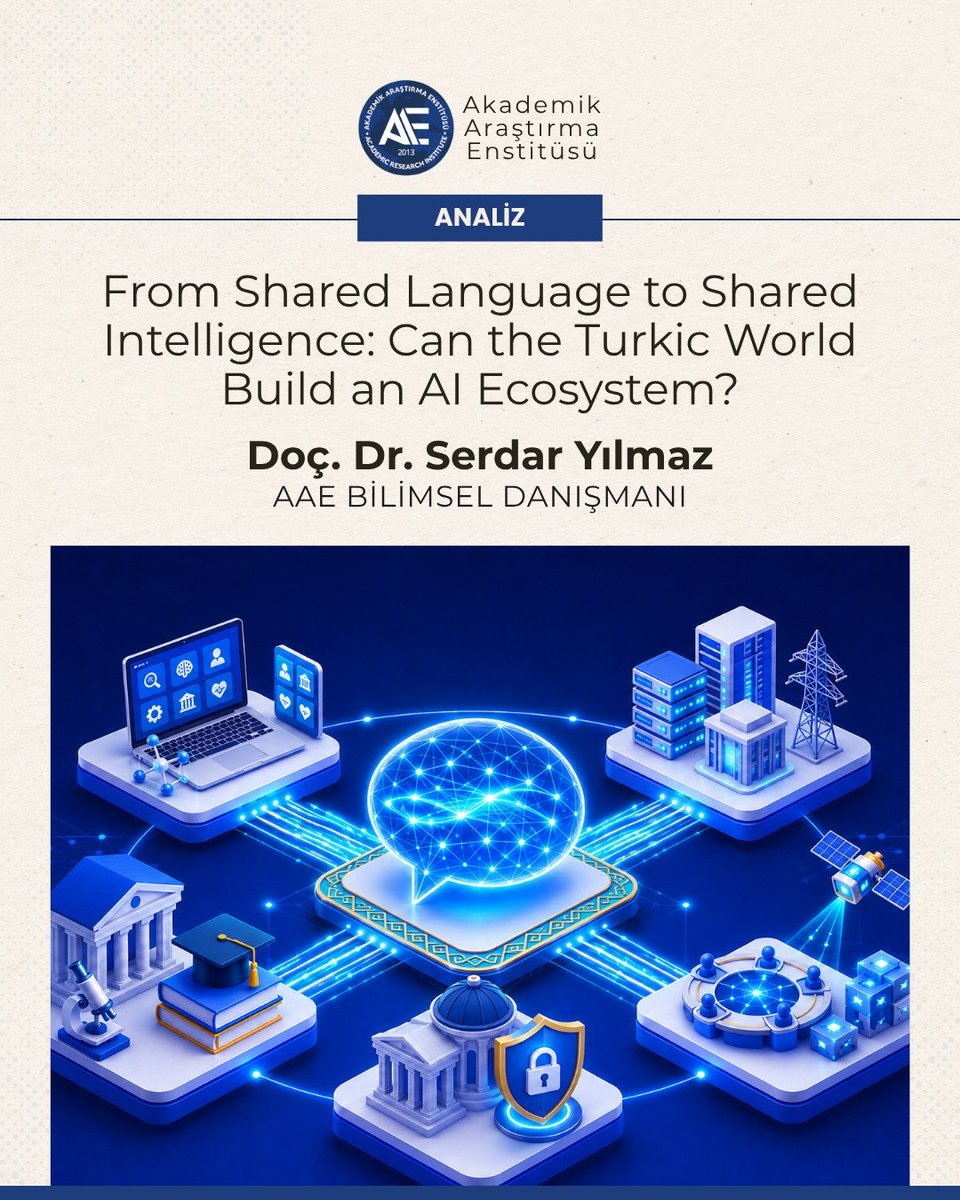 aaeorgtr's tweet photo. From Shared Language to Shared Intelligence: Can the Turkic World Build an AI Ecosystem?

🖋️ Doç. Dr. Serdar Yılmaz - AAE Bilimsel Danışmanı

🔗 https://t.co/bBR3lAdChJ https://t.co/O2FitaEKT6