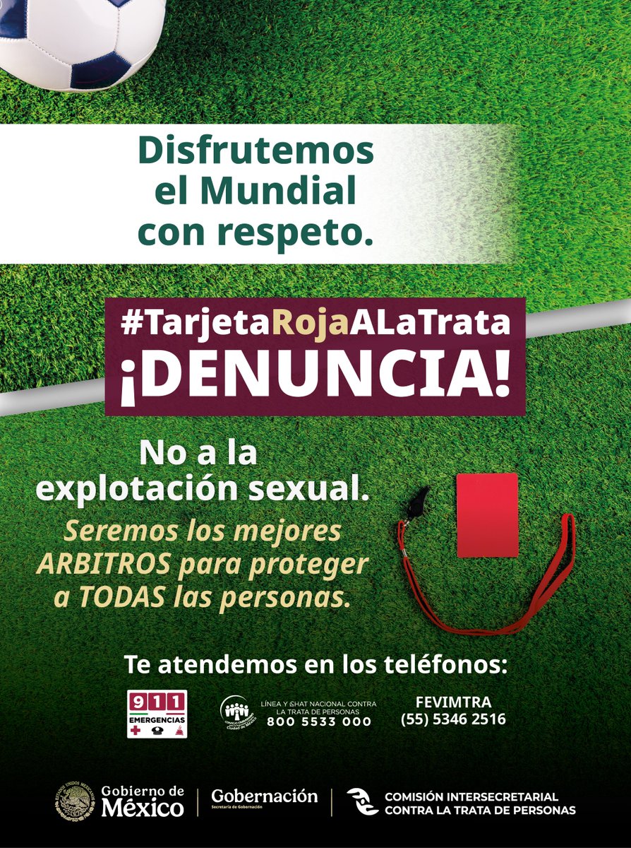 CCINSHAE_mx's tweet photo. ¡Di NO a la explotación sexual! Seamos los mejores árbitros para proteger a todas las personas.

🛑 ¡DENUNCIA! #TarjetaRojaALaTrataSi ves algo, repórtalo en estos teléfonos:
Emergencias: 911

Línea Nacional Contra la Trata: 800 5533 000

FEVIMTRA: (55) 5346 2516 https://t.co/4liOTVRIJu