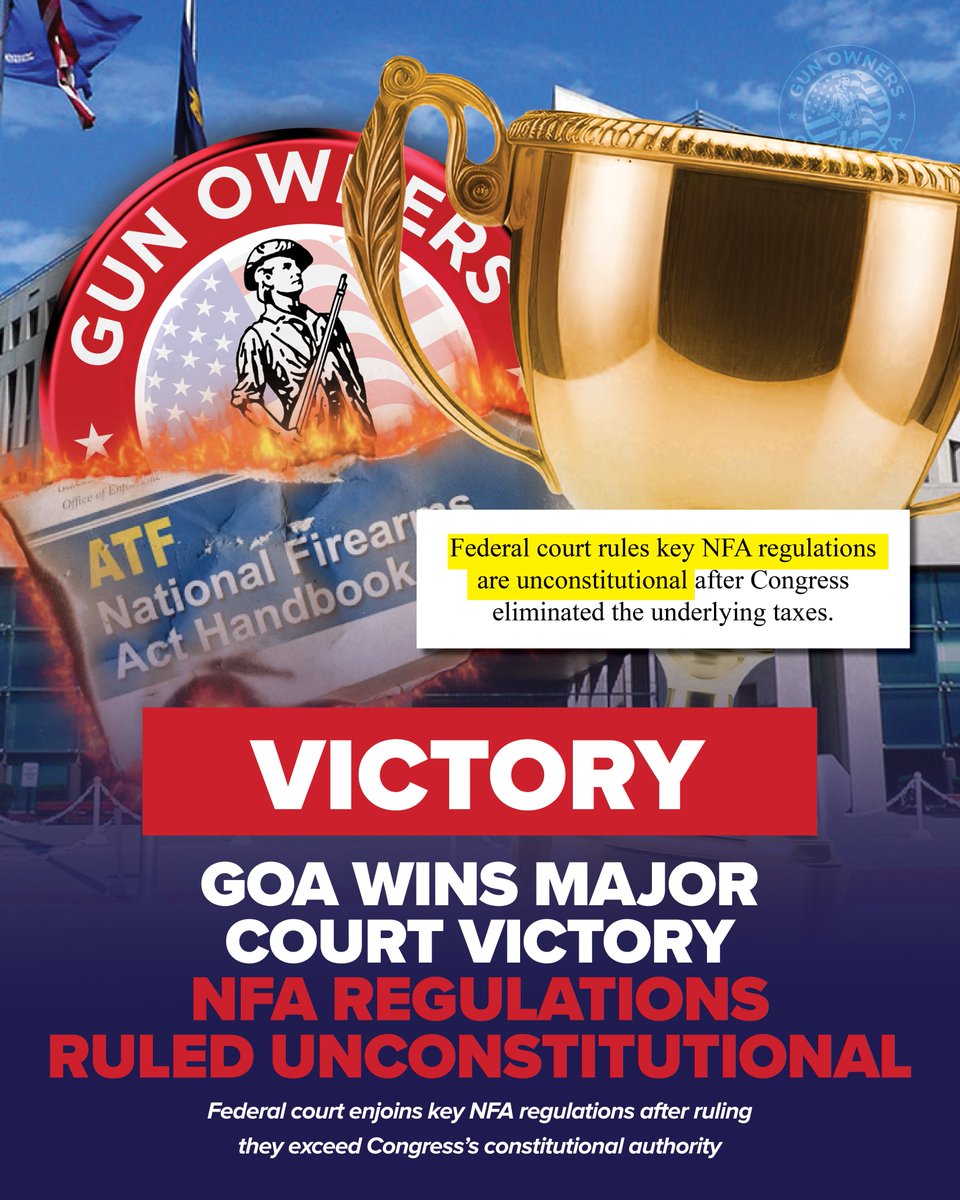 GunOwners's tweet photo. "[T]he Court concludes that the challenged NFA provisions exceed Congress’s Article I enumerated powers and are therefore unconstitutional... [Gun Owners of America is] entitled to a permanent injunction against the challenged NFA provisions." https://t.co/UZA6waIAqc