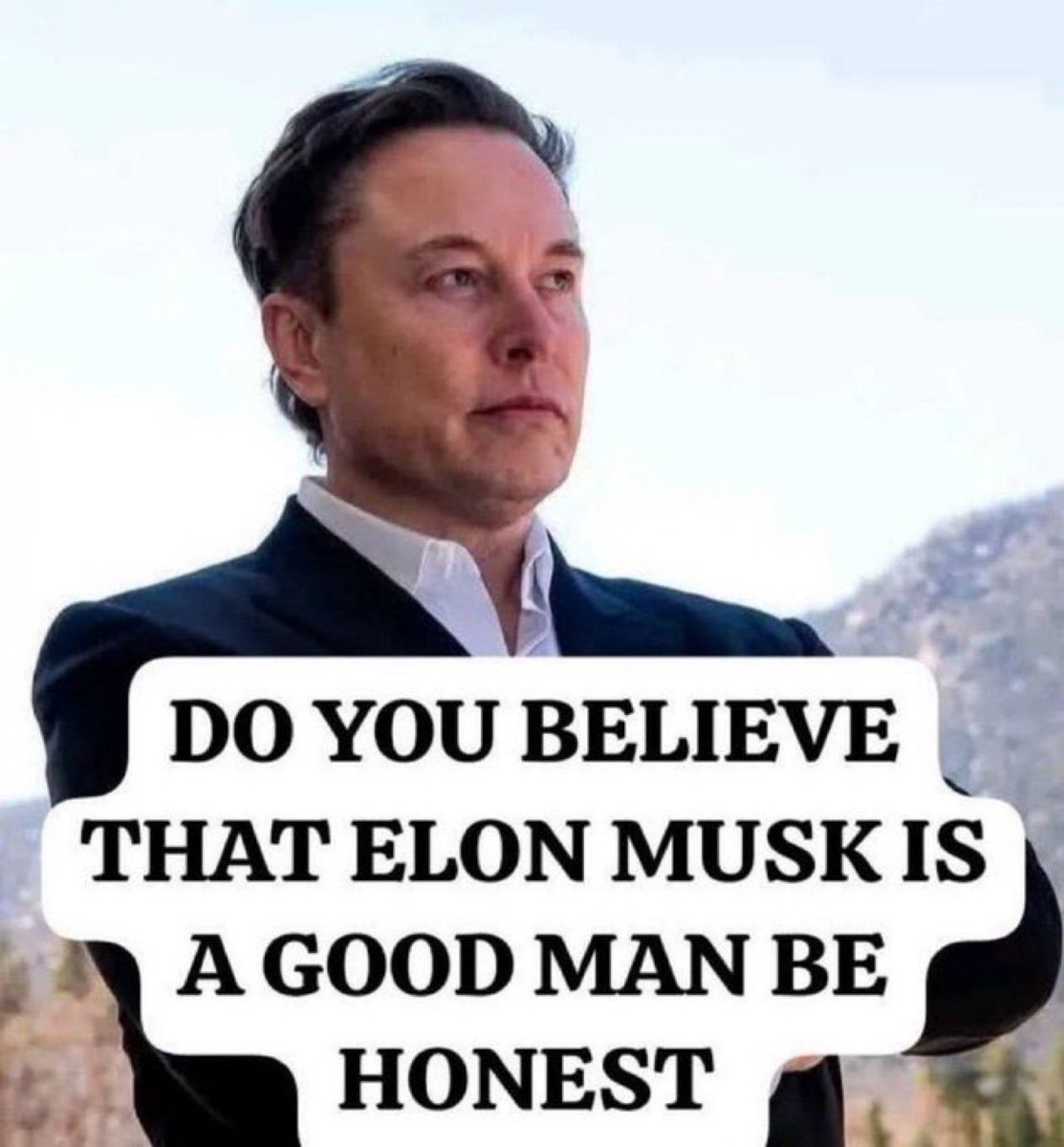 ParodyfanElon's tweet photo. Do you believe Elon is a good man?
A. Yes
B. No https://t.co/VElSb5S2E8
