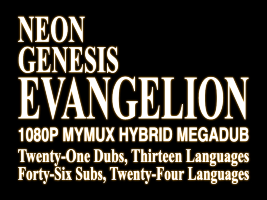 rippersdelight's tweet photo. Neon Genesis Evangelion (1995-1996)

MegaDub

All Twenty-Six Episodes
21-24 in On-Air Broadcast &amp; Video Format Versions

1080p MyMux Hybrid (360GB)

A: CA,DE,EN,ES,ES(LA),FR,GL,IT,JA,KO,PT,PT-BR,RU

S: AR,DA,DE,EL,EN,ES,ES(LA),FI,FR,ID,IT,JA,KO,NB,NL,PL,PT,PT-BR,RO,RU,SV,TH,TR,ZH https://t.co/vygELst6GT