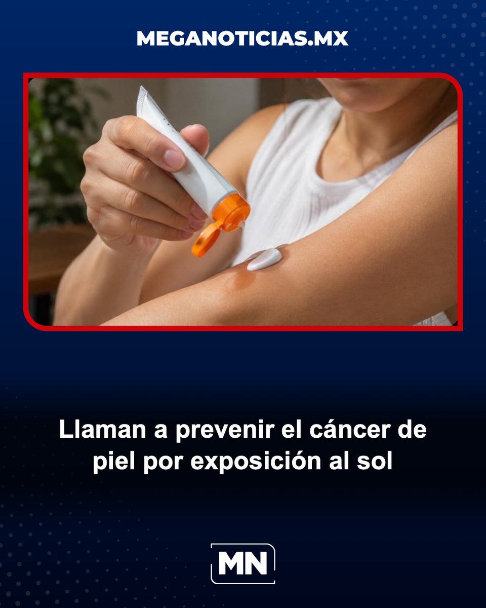 MnHermosillo's tweet photo. ☀️🧴 Emiten autoridades de salud en #SLRC recomendaciones para prevenir el cáncer de piel y protegerse de las altas radiaciones solares durante esta temporada.
Toda la información en Meganoticias: 👇
https://t.co/nIDDmDABtc https://t.co/6N423Fw6pY