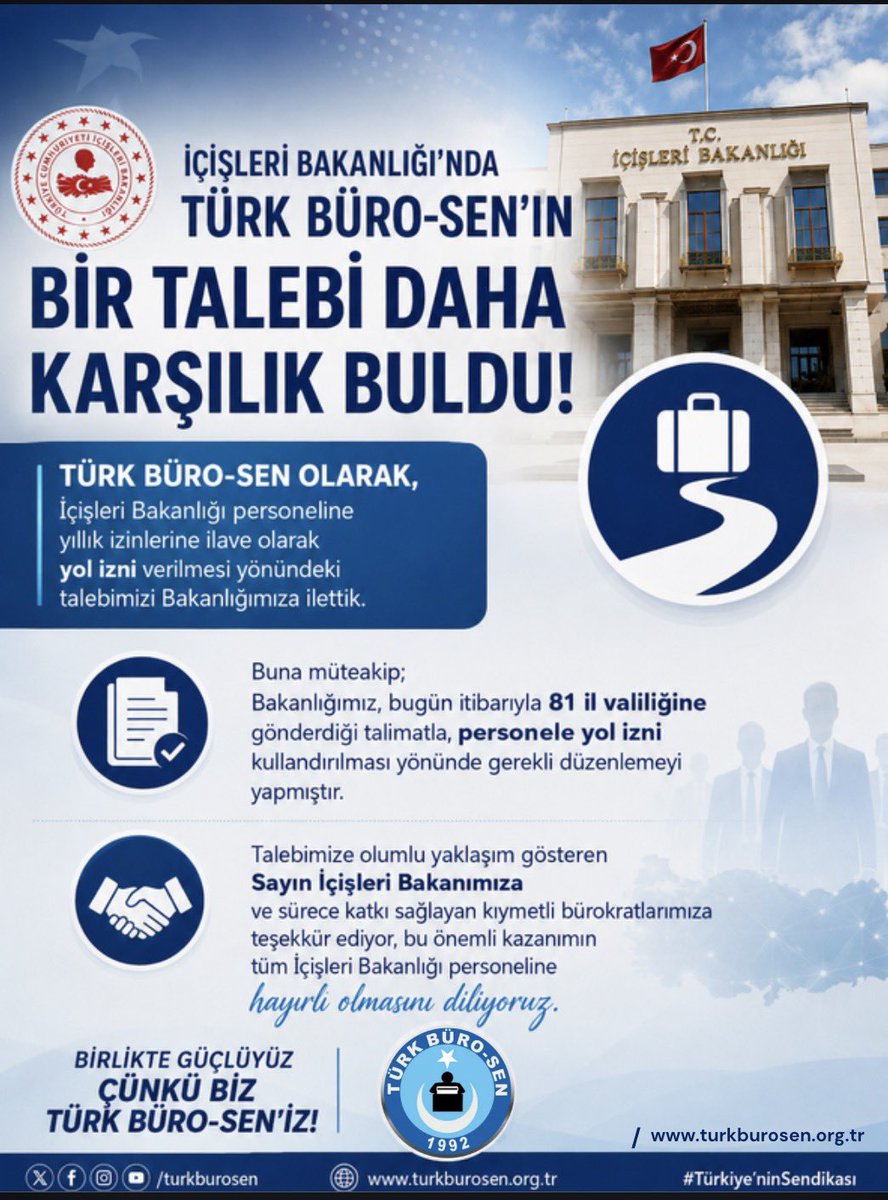 TurkBuroSenGM's tweet photo. 📌 İÇİŞLERİ BAKANLIĞINDA TÜRK BÜRO-SEN’İN BİR TALEBİ DAHA KARŞILIK BULDU

📌 Türk Büro-Sen olarak, İçişleri Bakanlığı personeline yıllık izinlerine ilave olarak yol izni verilmesi yönündeki talebimizi Bakanlığımıza iletmiştik.

📌 Bakanlığımız, bugün itibarıyla 81 il valiliğine gönderdiği talimatla, personele yol izni kullandırılması yönünde gerekli düzenlemeyi yapmıştır.

📌 Talebimize olumlu yaklaşım gösteren Sayın İçişleri Bakanımıza ve sürece katkı sağlayan kıymetli bürokratlarımıza teşekkür ediyor, bu önemli kazanımın tüm İçişleri Bakanlığı personeline hayırlı olmasını diliyoruz.