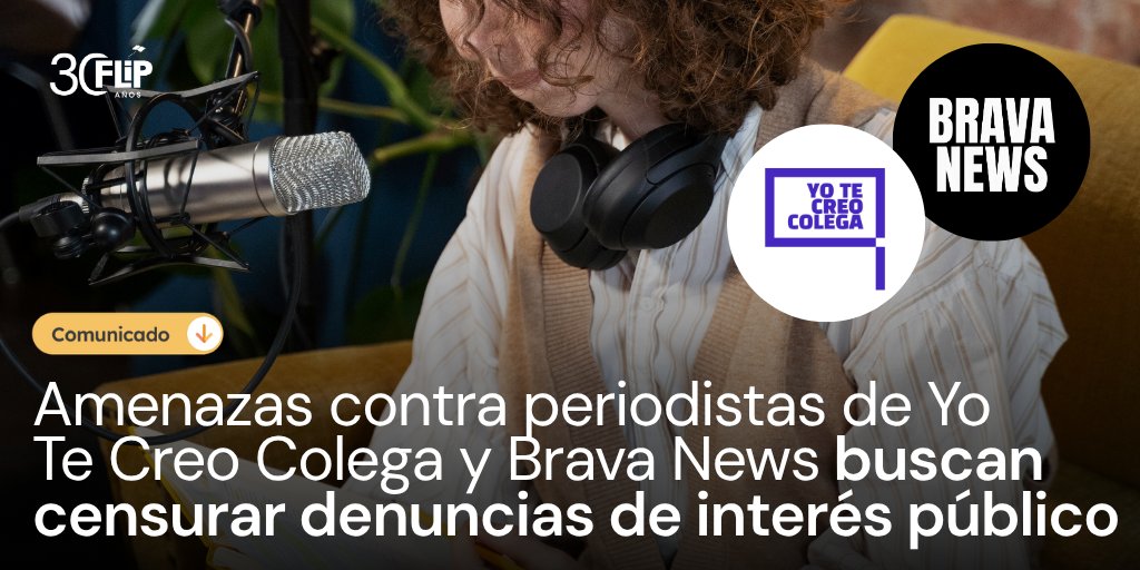 FLIP_org's tweet photo. #ComunicadoFLIP 🧵Rechazamos las amenazas y la campaña de hostigamiento digital contra las periodistas de Yo Te Creo Colega y @BravaNewsco, tras la publicación en contra del periodista Rafael Poveda. Estas agresiones constituyen una represalia por informar y desalientan el cubrimiento de denuncias sobre violencias basadas en género (VBG).