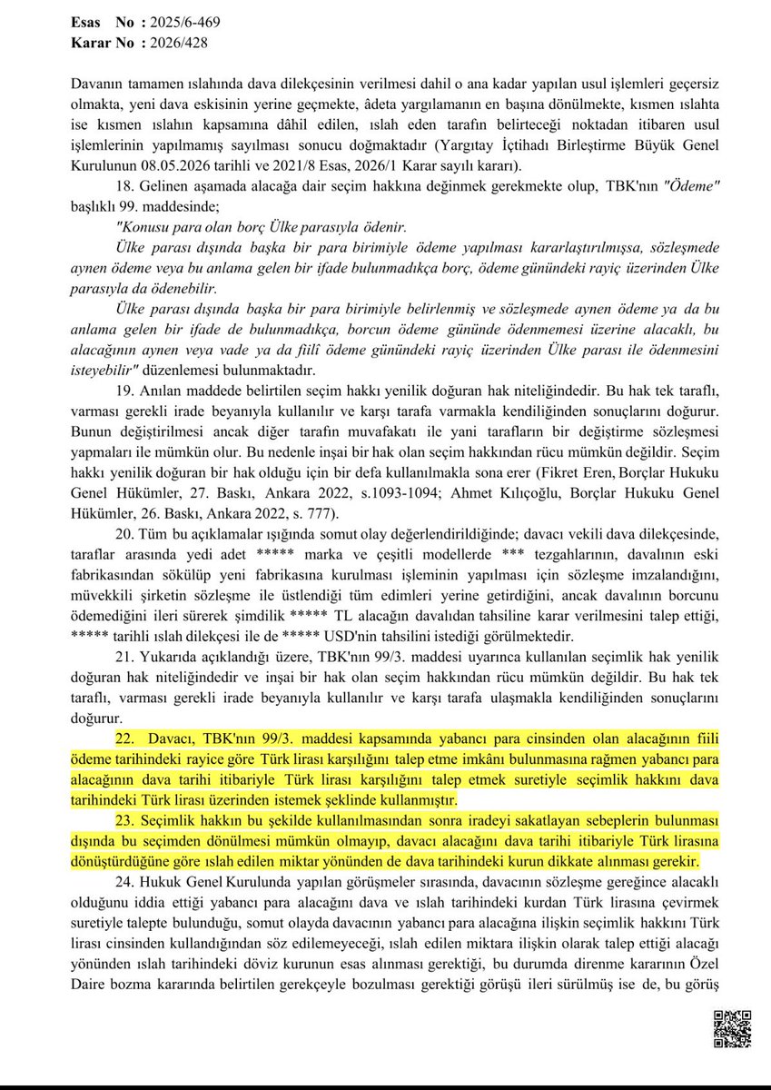Avakifilhan's tweet photo. Yabancı para alacağı yönünden, TBK m.99 uyarınca seçimlik yetki olarak TL’nin seçilip kısmi dava açılması durumunda; saklı tutulan ve ıslah edilen miktar yönünden, ISLAH TARİHİNDEKİ DEĞİL DAVA TARİHİNDEKİ döviz kuru esas alınmalıdır.

Yarg.HGK
2025/6-469 E 2026/428 K 1/7/2026