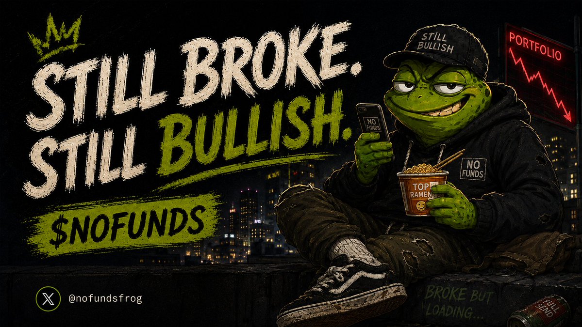 nofundsfrog's tweet photo. Still broke.
Still bullish.

The frog is on-chain. 🐸

No paid promos.
No fake hype.

Just memes and unreasonable conviction.

$NOFUNDS @nofundsfrog @solana #SolanaMemes https://t.co/Q1iCqU9ZSX