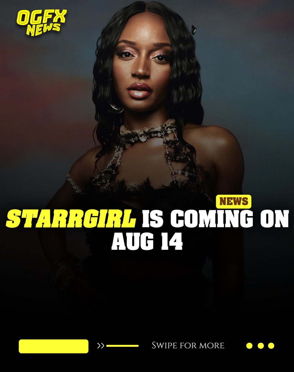 ogfxnews's tweet photo. 📰 AYRA STARR "STARRGIRL" IS COMING ON AUGUST 14 💽💽💽 https://t.co/iYrQIPJrsV