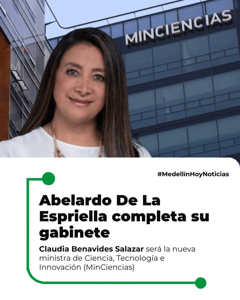 medellinhoyco's tweet photo. 🚨 Claudia Benavides fue nombrada ministra de Ciencia, Tecnología e Innovación por el presidente electo Abelardo De La Espriella.
Con este anuncio quedó conformado el gabinete ministerial que iniciará funciones tras la posesión presidencial.
#MinCiencias #Colombia #Gobierno https://t.co/YPn4G1ZflA