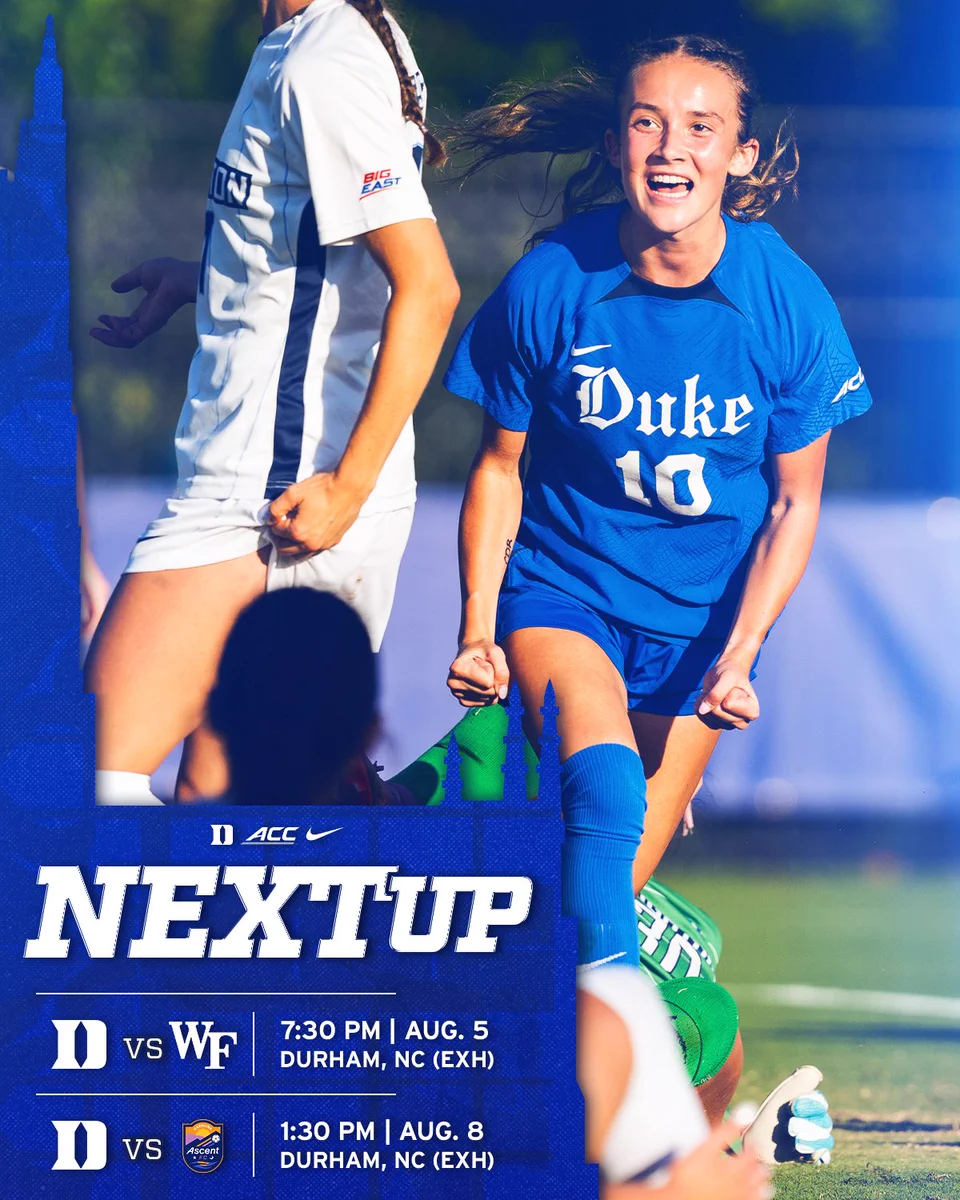 Duke women’s soccer’s “Next Up” graphic features a celebrating player and announces home exhibition matches against Wake Forest on Aug. 5 at 7:30 p.m. and North Carolina Ascent FC on Aug. 8 at 1:30 p.m. in Durham, N.C.