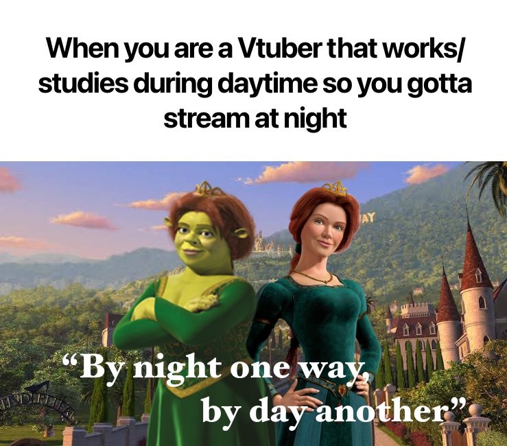 AlseraVt's tweet photo. By day another by night one way.

Shrek quotes hitting way too close to home for night-streamers

#VTuberCommunity #PNGTuber #VTuberSupport https://t.co/qTQdzzBEfn