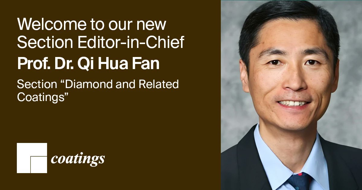 MDPIOpenAccess's tweet photo. We are pleased to announce Prof. Dr. Qi Hua Fan as the new Section Editor-in-Chief of Section "Diamond and Related Coatings" in @Coatings_MDPI (ISSN 2079-6412).

See the full interview: https://t.co/4EkI3XcN1H

#MDPI #OpenAccess #Coatings #Research https://t.co/sXjtPs1Gkd