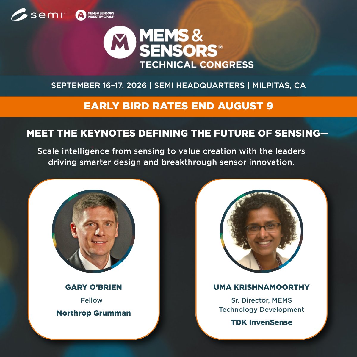 SEMIAmericas's tweet photo. From design to fab to application, MSTC 2026 digs into the challenges you know firsthand. Hear how industry leaders are tackling the toughest problems in MEMS and sensors and take home insights you can apply from concept to production. Early bird pricing ends August 9—register now and join us September 16–17 at SEMI HQ > https://t.co/o8EKApsOtq