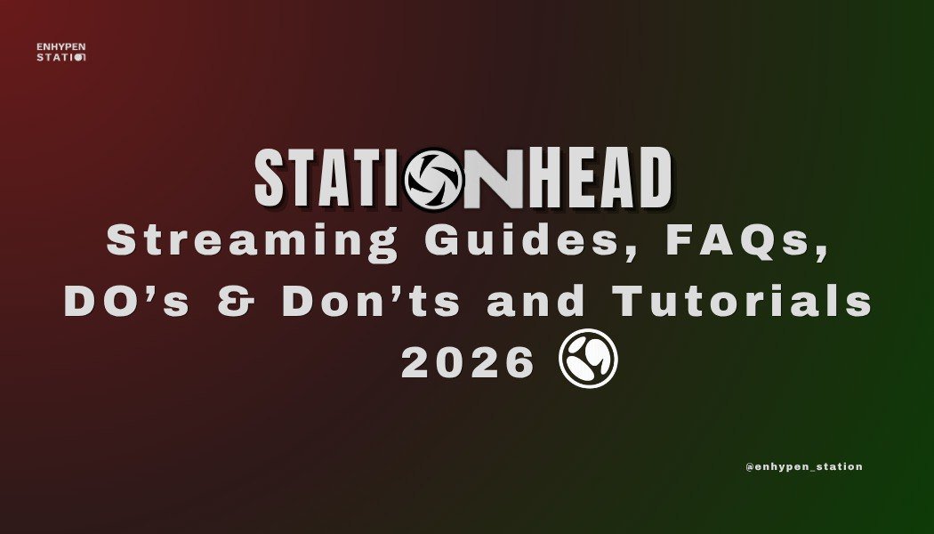 ENHYPEN_Station's tweet photo. 📢| 𝗦𝗧𝗔𝗧𝗜𝗢𝗡𝗛𝗘𝗔𝗗 𝗚𝗨𝗜𝗗𝗘 2026 is here!

ENGENEs, we've updated our Guides, FAQs, Tutorials, and added a Do's &amp; Dont's guide to make streaming easier for you!

Check them out and share them with your fellow ENGENEs!🧵 https://t.co/0obx4b41UX