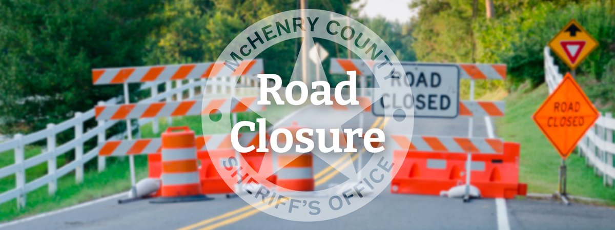 McHenrySheriff's tweet photo. ROAD CLOSED  https://t.co/9ODMxoQHdz https://t.co/I6452E8rBJ