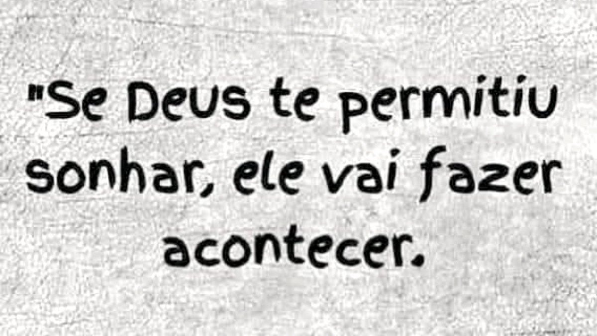 Eliabe76's tweet photo. Se Deus te permitiu sonhar, Ele vai fazer acontecer. https://t.co/Xv9vQZH2yd