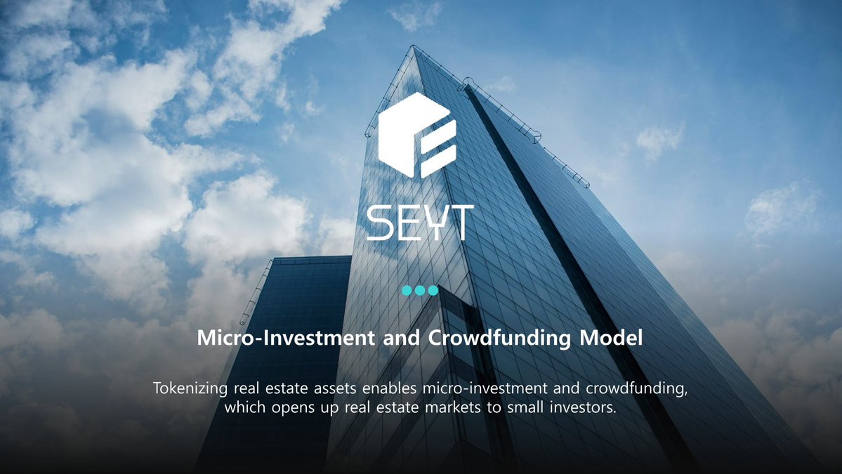 SEYT_Official's tweet photo. Micro-Investment and Crowdfunding Model

Tokenizing real estate assets enables micro-investment and crowdfunding, which opens up real estate markets to small investors.🧩

#SEYT https://t.co/nLqHUzyFfY