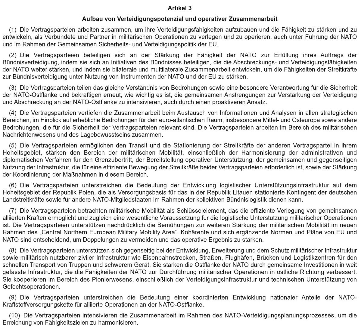 MeitzPL's tweet photo. Art. 3 - Budowa potencjału obronnego i współpraca operacyjna

Kluczową i w zasadzie jedyną naprawdę konkretną deklaracją jest ust. 6, w którym mowa o rozwoju infrastruktury logistycznej na terytorium Polski mającej służyć jako… zaplecze dla niemieckiej brygady formowanej na Litwie.

Jest również ust. 8, mówiący o wspólnych inwestycjach w infrastrukturę wojskową i cywilną niezbędną do szybkiego transportu wojsk i ciężkiego sprzętu na wschodnią flankę NATO.

Nie miejmy złudzeń. W praktyce chodzi przede wszystkim o infrastrukturę znajdującą się na terytorium Polski. 2/8
