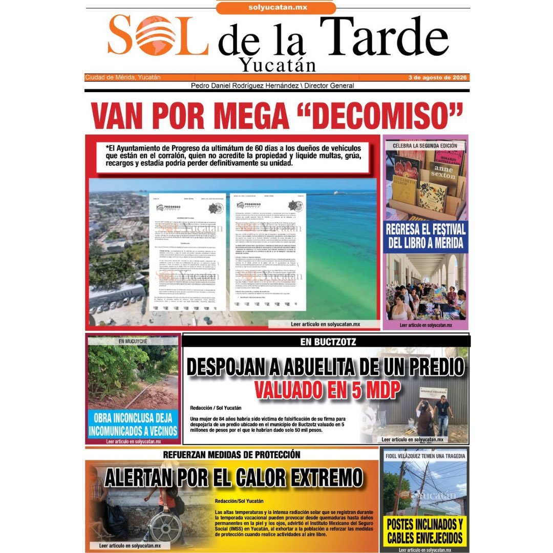 SoldeYucatan's tweet photo. #Noticias #Contraportada | En el Sol de la Tarde, de este 03 de agosto
📌 VAN POR MEGA "DECOMISO"*
Leer más: https://t.co/XRH5QYTx6o
#GrupoSol #Corporativogruposol #Yucatán https://t.co/GsjqTvKadP