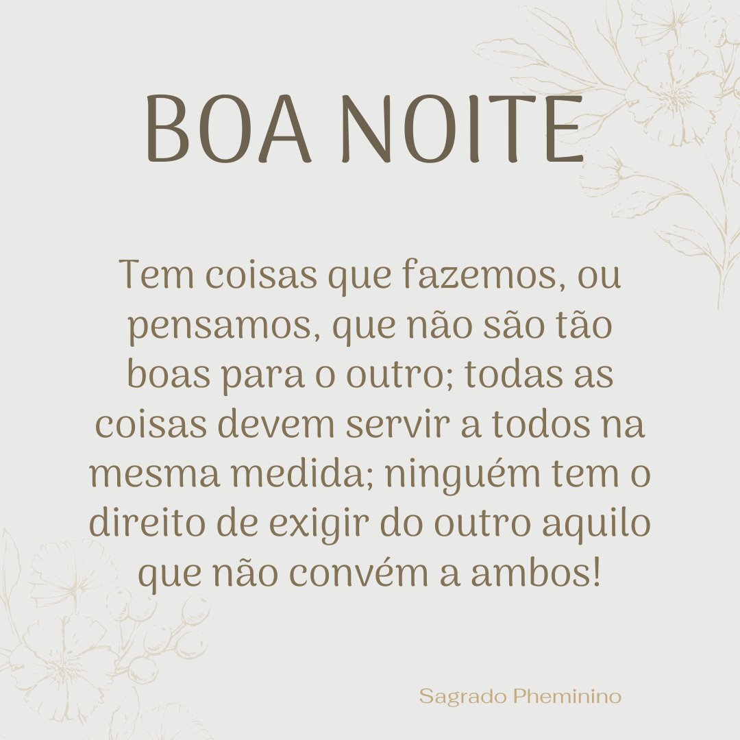 pheminino's tweet photo. BOA NOITE
Tem coisas que fazemos, ou pensamos, que não são tão boas para o outro; todas as coisas devem servir a todos na mesma medida; ninguém tem o direito de exigir do outro aquilo que não convém a ambos!
#boanoite #consciencia #reflexao #sabedoria #mensagem https://t.co/cUPKgFQTKH