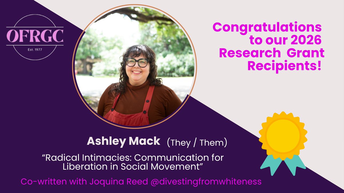 ofrgc_'s tweet photo. Congrats to our fourth recipient Ashley Noel Mack (they/them) from Louisiana State University on receiving the 2026 OFRGC Grant for their project titled, “Radical Intimacies: Communication for Liberation in Social Movement Organizing” co-written with collaborator Joquina Reed. https://t.co/QEKBL5oBQb