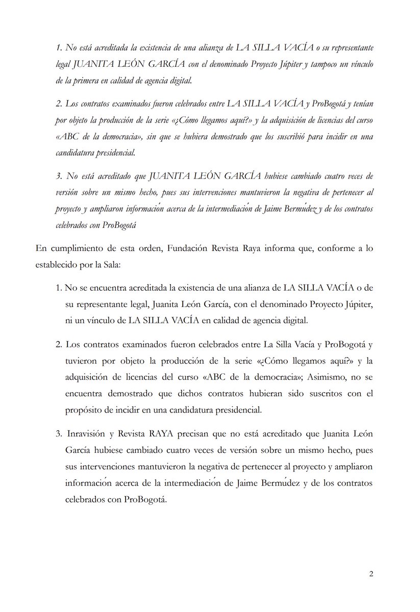 revistaRAYA's tweet photo. 🚨 El viernes pasado, la Sala Penal del Tribunal Superior de Bogotá dejó en firme los programas de Señal Investigativa (alianza entre Inravisión y Revista RAYA) relacionados con el Proyecto Júpiter. Según el alto tribunal, no hubo lugar a la petición de La Silla Vacía de eliminarlos en su totalidad ni de obtener un espacio de réplica. El Tribunal reconoció que los reportajes aportaron evidencias sobre la existencia del denominado Proyecto Júpiter, “un asunto de evidente interés público”. En consecuencia, negó la pretensión de retirar los contenidos y dejó en firme que se trata de una investigación legítima. No obstante, ordenó rectificar tres aspectos específicos relacionados con la supuesta participación de La Silla Vacía en dicho proyecto.

Para dar cumplimiento completo al fallo del Tribunal, explicar a la audiencia el contenido y carácter de la decisión e impedir escenarios de desinformación sobre el caso, invitamos a la audiencia a sintonizar el especial sobre Proyecto Júpiter, este jueves 6 de agosto del 2026 a las 8 pm por Señal Colombia y las redes sociales de la Revista RAYA.

En tanto, informamos a la opinión pública lo siguiente: