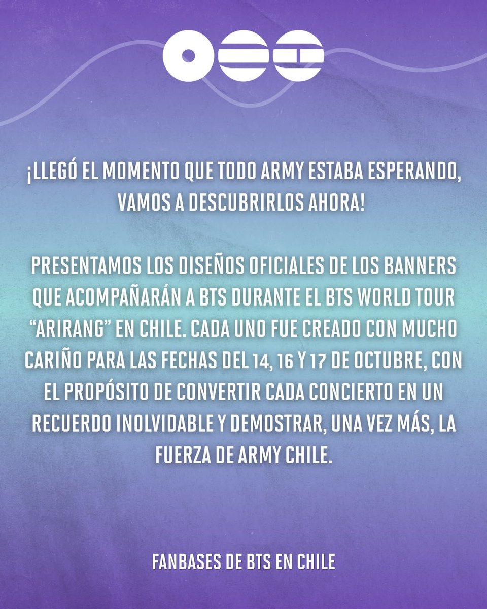 ConnectedBts's tweet photo. 💜 ¡Por fin llegó el momento! 💜

Con mucha emoción les presentamos los diseños oficiales de los banners que acompañarán a BTS en su esperado WORLD TOUR "ARIRANG" en Chile 🇨🇱

Cada frase y cada diseño fueron creados por ARMY, para ARMY, con el objetivo de llenar el estadio de amor y gratitud hacia los chicos.

A nuestras 4 diseñadoras, muchas gracias por su tiempo y dedicación para llegar al resultado final, sabemos de su cariño y compromiso en este proyecto!

•Banner 14/10: @/jk4vi
•Banner 14/10: Sofia
•Banner 16/10 : @/la.magdarina 
•Banner 17/10: @/jaelboo

🚨 Debido al hate que ha llegado por el banner de Jimin, por mutuo acuerdo hemos decidido no revelar la identidad de la diseñadora para cuidar su integridad.

🎯ARMY recuerda que estos banners serán financiados gracias a tus donaciones, cualquier monto nos acerca a la meta!

📅 14, 16 y 17 de octubre
¡Nos vemos en el estadio para hacer historia juntos! 💜

#BTSEnChile #ArmyChile #WorldTourArirang #FanProjectBTS   #BannersBTSChile