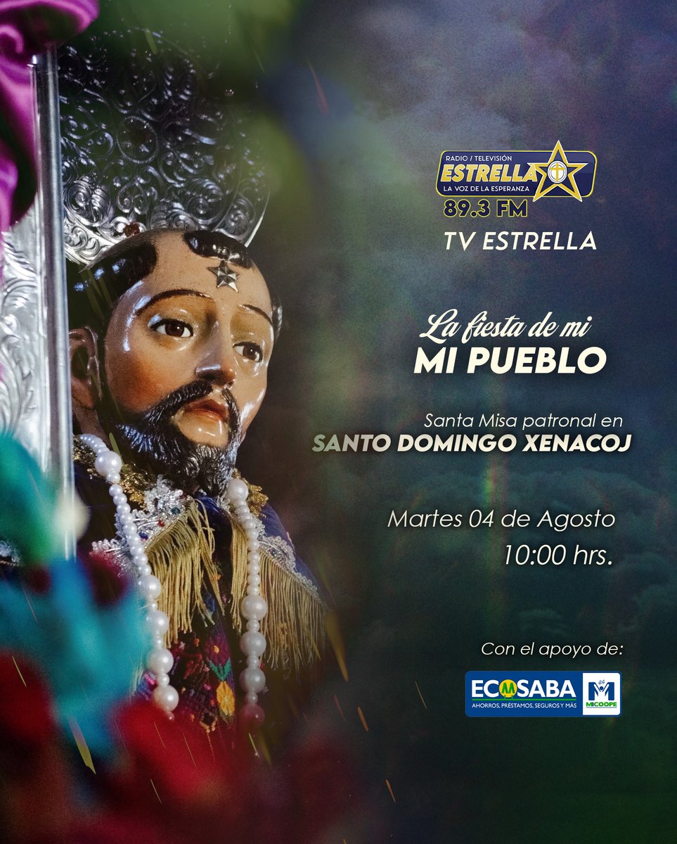 radioestrella's tweet photo. Sintoniza el 89.3FM y Tv Estrella este Martes 4 de agosto la transmisión de la Misa en honor a Santo Domingo, en Santo Domingo Xenacoj, Sacatepéquez.
Con el apoyo de Ecosaba Es Micoope @ecosabarl 
#radioestrella893fm #TvEstrella https://t.co/xQnBXM8g1Q