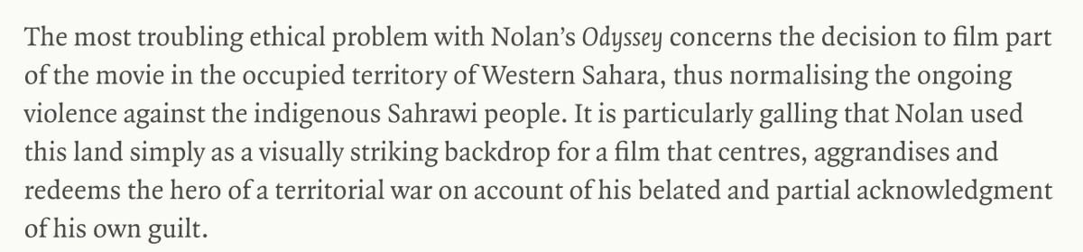 AdHaque110's tweet photo. "The most troubling ethical problem with Nolan’s Odyssey concerns the decision to film part of the movie in the occupied territory of Western Sahara, thus normalising the ongoing violence against the indigenous Sahrawi people." https://t.co/8KtDvgnlkJ