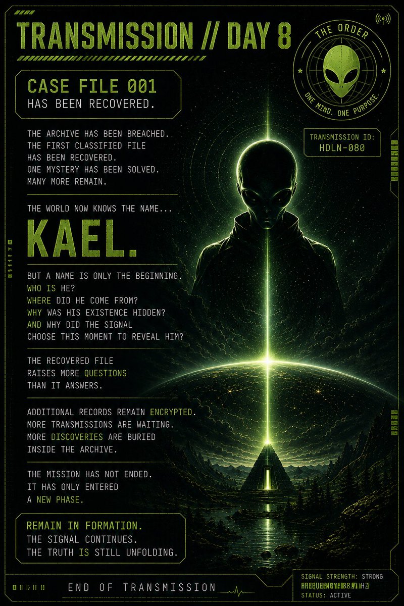 HoodliensHDLN's tweet photo. 📡 TRANSMISSION // DAY 8

The archive has been breached.

The first classified file has been recovered.

One mystery has been solved.

Many more remain.

The world now knows the name...

KAEL.

But a name is only the beginning.

Who is he?

Where did he come from?

Why was his existence hidden?

And why did the signal choose this moment to reveal him?

The recovered file raises more questions than it answers.

Additional records remain encrypted.

More transmissions are waiting.

More discoveries are buried inside the archive.

The mission has not ended.

It has only entered a new phase.

Remain in formation.

The signal continues.

The truth is still unfolding.

End of Transmission……..