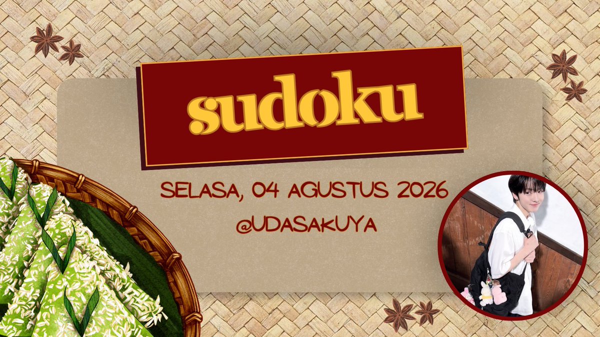 udaSAKUYA's tweet photo. ᅠ  ❲ 💬 ❳ 𝐔𝐝𝐚–𝐔𝐧𝐢, 𝐦𝐚𝐫𝐢 𝐦𝐚𝐤𝐚𝐧 𝐛𝐚𝐫𝐚𝐦𝐚𝐢-𝐫𝐚𝐦𝐚𝐢, 𝐥𝐚𝐡.ᐟ

ᅠ     📆 04/08/2026
ᅠ     🕰️ 08:00 WIB 
ᅠ     🥘 SUDOKU 
ᅠ     🧑‍🍳 Sakuya (@udaSAKUYA)

Repost untuk ikut makan bersama! ᅠ https://t.co/Mlb2Pp0kqI