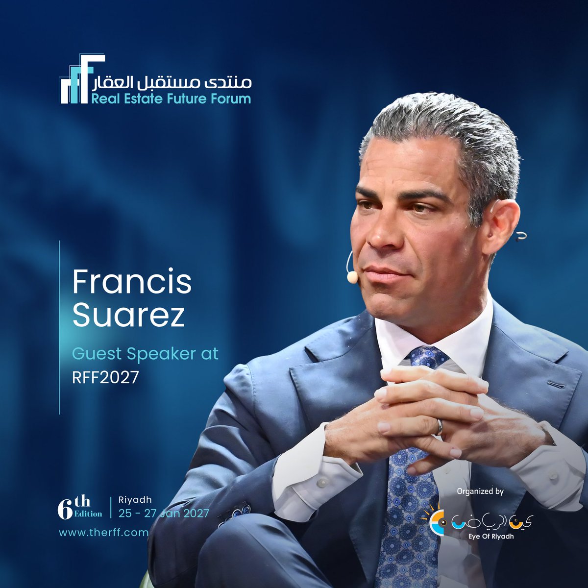 Reff_KSA's tweet photo. A global leader at the intersection of cities, investment, and innovation, Francis X. Suarez joins the Real Estate Future Forum 2027 to share insights on building competitive, future-ready economies.

#RFF2027 https://t.co/5dtsGzjSaJ