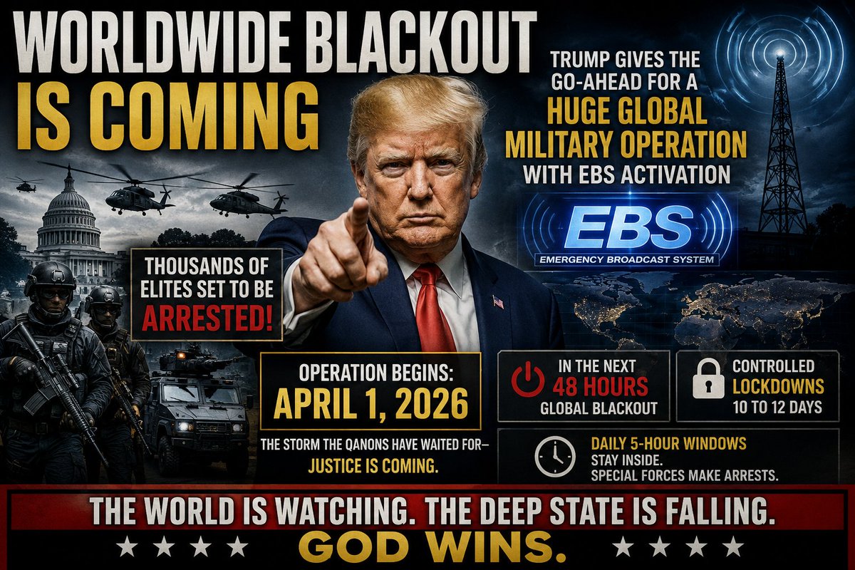 RamonDennys1's tweet photo. WORLDWIDE BLACKOUT COMING: TRUMP GIVES THE GO-AHEAD FOR A HUGE GLOBAL MILITARY OPERATION WITH EBS ACTIVATION—THOUSANDS OF ELITES SET TO BE ARRESTED https://t.co/gUt5CqWzNU