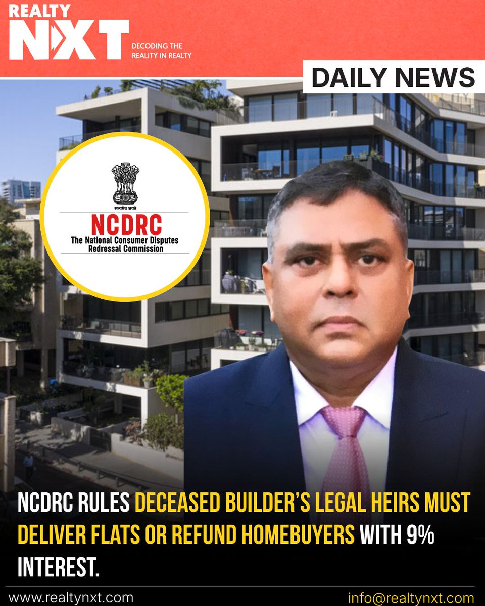 RealtyNXT's tweet photo. #News | NCDRC Directs Deceased Builder’s Legal Heirs To Deliver Flats Or Refund Buyers With 9% Interest.

[NCDRC, National Consumer Disputes Redressal Commission, Homebuyers]

#RealtyNXT #NCDRC #Homebuyers #RealEstate #RealEstateNews #ConsumerRights https://t.co/Jeg8RHzDYn