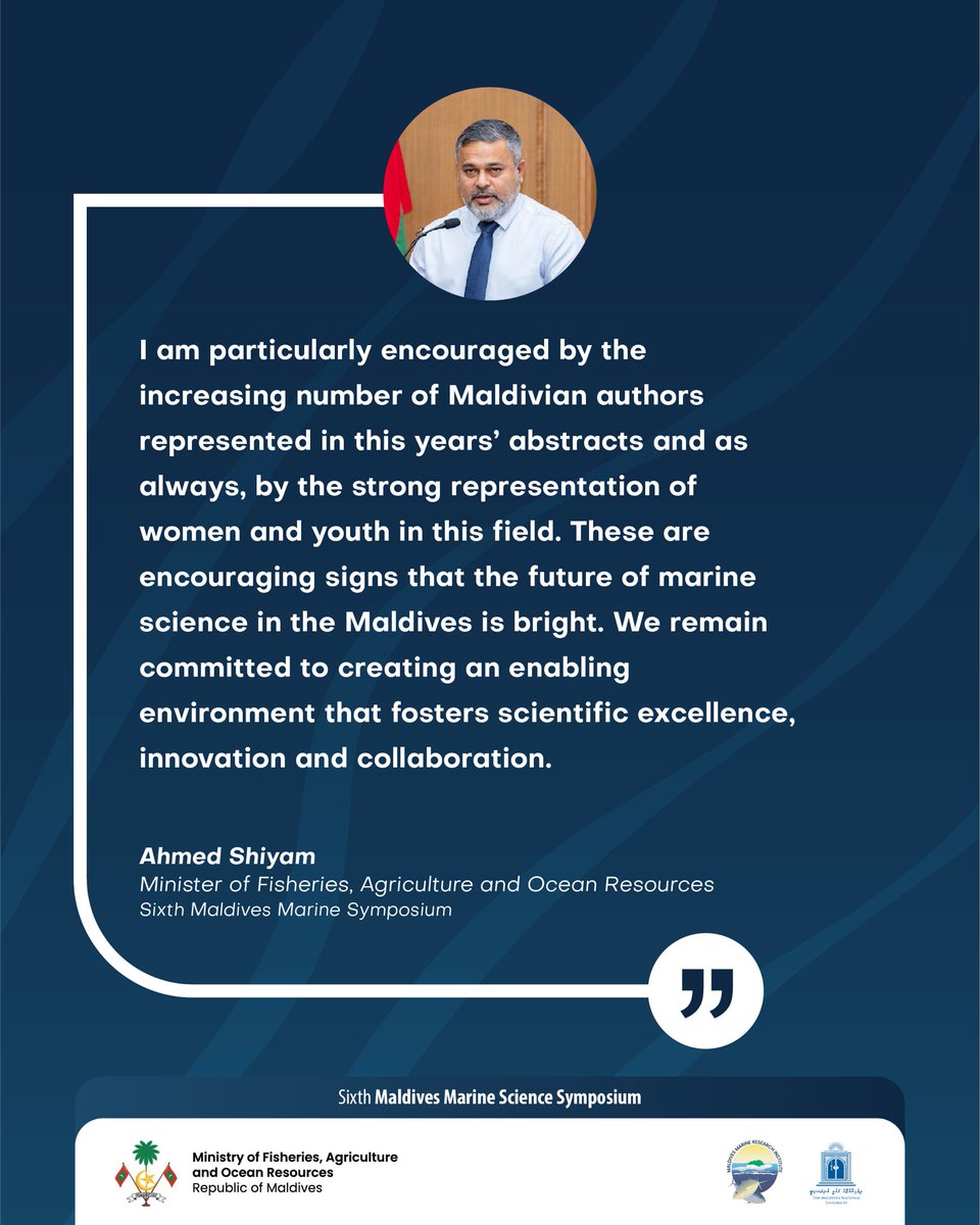 MFAORmv's tweet photo. “I am particularly encouraged by the increasing number of Maldivian authors represented in this years’ abstracts and as always, by the strong representation of women and youth in this field. These are encouraging signs that the future of marine science in the Maldives is bright. We remain committed to creating an enabling environment that fosters scientific excellence, innovation and collaboration.” - Minister Ahmed Shiyam