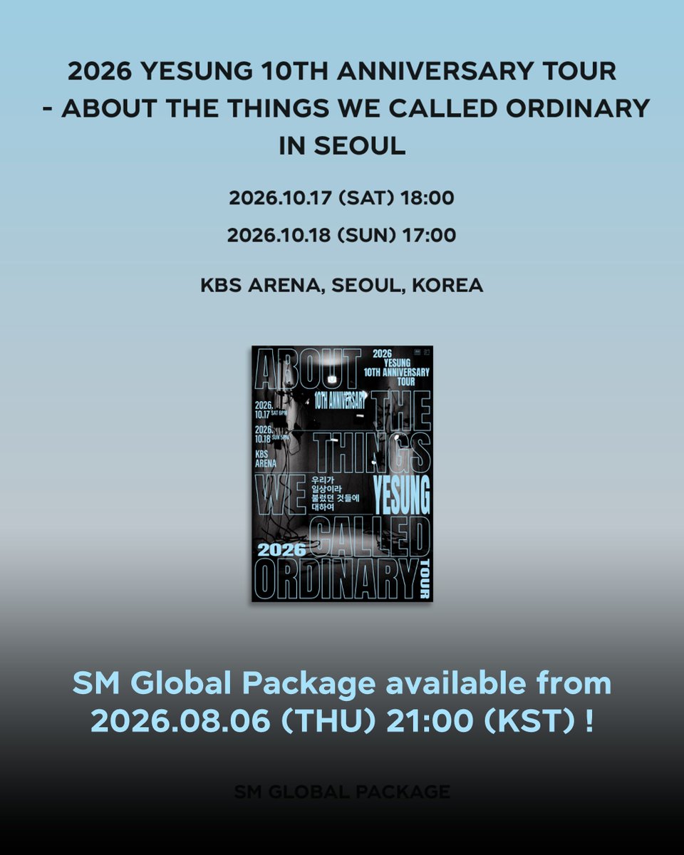 SMGLOBALPACKAGE's tweet photo. [2026 YESUNG 10TH ANNIVERSARY TOUR – ABOUT THE THINGS WE CALLED ORDINARY IN SEOUL] SM Global Package available from 2026.08.06 (THU) 21:00 (KST) !

2026.10.17 (SAT) 18:00
2026.10.18 (SUN) 17:00

💙https://t.co/9vpYxNqVzn

#YESUNG #SUPERJUNIOR 
#ABOUT_THE_THINGS_WE_CALLED_ORDINARY
#SMGLOBALPACKAGE #GLOBALPACKAGE #全球套餐 #グロパ