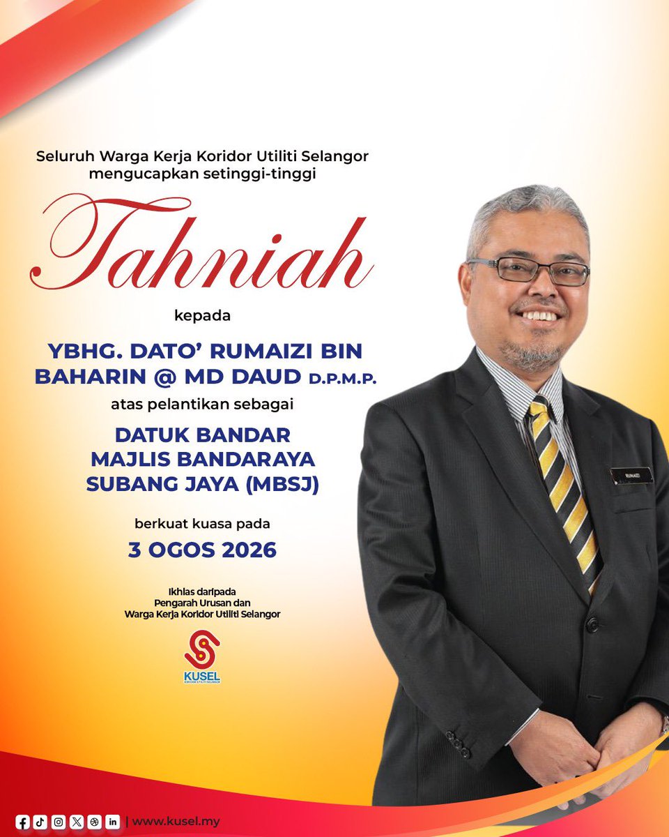 KUSEL_my's tweet photo. Koridor Utiliti Selangor (KUSEL) mengucapkan setinggi-tinggi tahniah kepada YBhg. Dato’ Rumaizi bin Baharin @ Md Daud, D.P.M.P. atas pelantikan sebagai Datuk Bandar, Majlis Bandaraya Subang Jaya (MBSJ), berkuat kuasa pada 3 Ogos 2026. https://t.co/MvJuJX574a