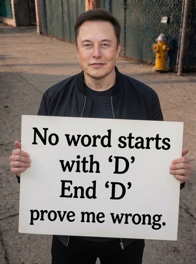 sprosay10's tweet photo. No words start with "D"and ends with "D"

Prove me wrong.? https://t.co/cvpPd7fQOe