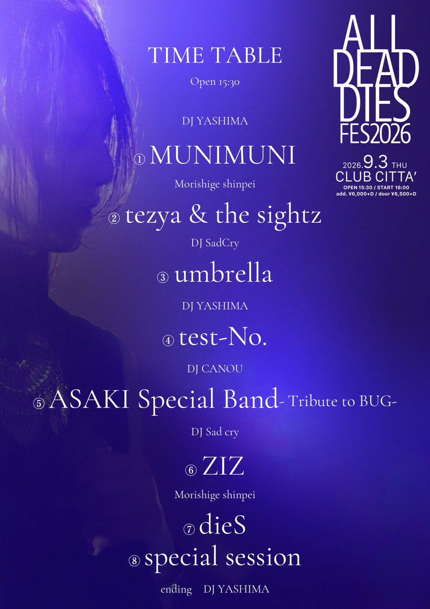 official_dieS's tweet photo. 【出演出順公開いたします。DJ陣追加】
-ALL DEAD DIES FES2026-
9/3 CLUB CITTA 
OPEN 15 :30 / START 16 :00
🟥出演順番
➀MUNIMUNI
②tezya & the sightz 
③umbrella
④test-No.
➄ASAKI Special Band-Tribute to BUG-
⑥ZIZ
⑦dieS 
⑧スペシャルセッション

DJ出演YASHIMA,Sadcry,CANOU,
Morishige shinpei 
前売り ￥6,000(ドリンク代別)
■e+  https://t.co/IbjQvVizV2
■ぴあ https://t.co/0YmXjS6Jtp [Pコード：325-265]
■ローソンhttps://t.co/k6V6KlSJTT　[Lコード：72597]
#ALLDEADDIESFES2026 #dieS #クラブチッタ