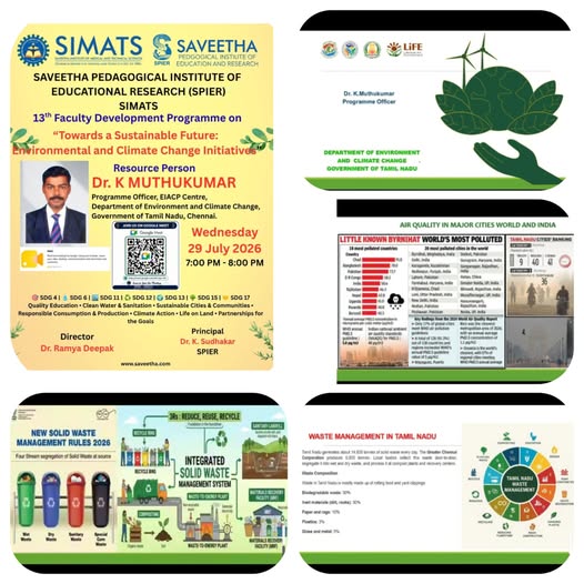 spierresearch's tweet photo. FDP was conducted on 29 July 2026 by SPIER, SIMATS, Chennai to enhance awareness of environmental sustainability and climate action among educators, presided by Dr K Muthukumar, Programme Officer, EIACP Centre, Department of Environment and climate change, Govt of Tamilnadu https://t.co/LYF6B3an9a