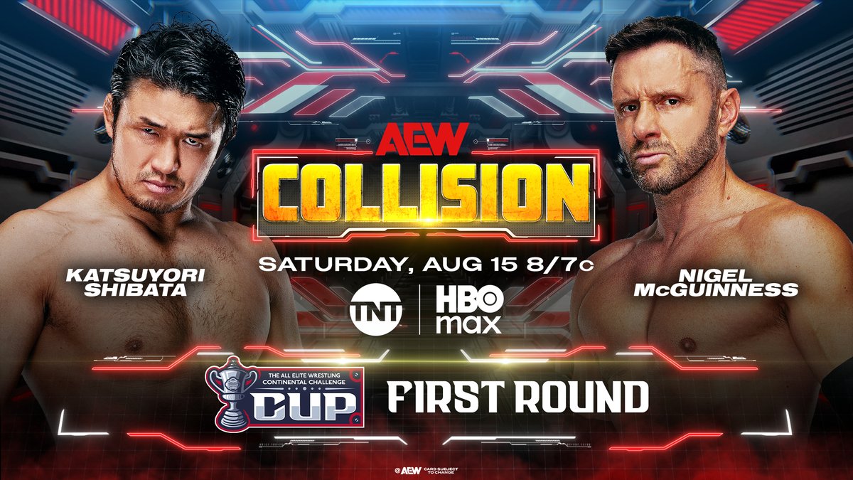 AEW's tweet photo. #AEWCollision
8/7c, TNT &amp; HBO Max
Next Saturday, 8/15
AEW Continental Challenge Cup First Round
@K_Shibata2022 vs @McGuinnessNigel
Shibata &amp; McGuinness wrestle for the FIRST TIME EVER as a part of the Continental Cup! Watch two wrestling legends COLLIDE, NEXT SATURDAY! https://t.co/uWCfhK7bVx