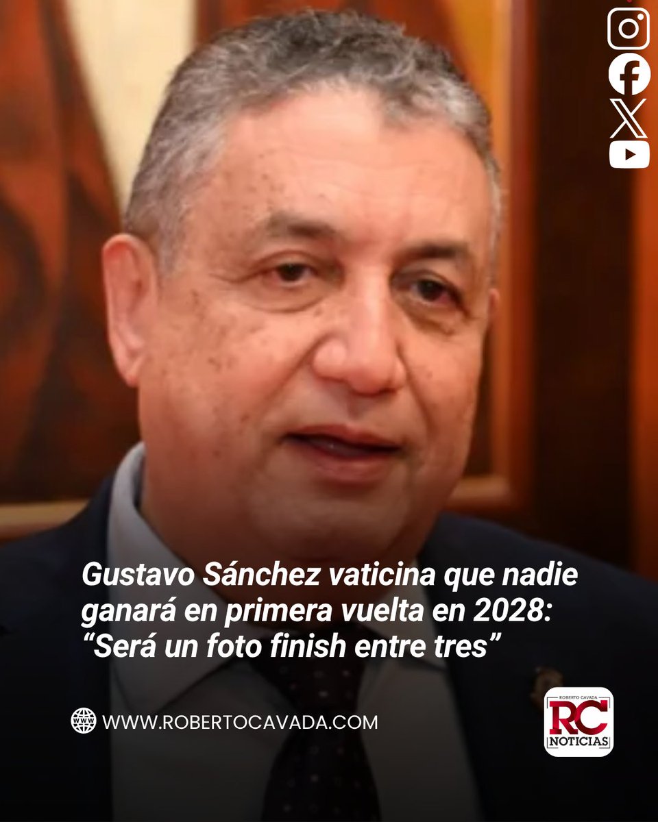 rcavada's tweet photo. Gustavo Sánchez vaticina que nadie ganará en primera vuelta en 2028: “Será un foto finish entre tres”

https://t.co/8RHgFqnlDj https://t.co/ZjfwbovC5H