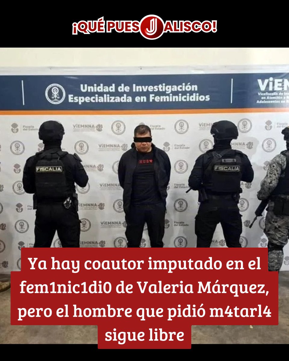 QPuesJalisco's tweet photo. #Seguridad Imputado Iván Martín “N” como coautor material del feminicidio de Valeria Márquez. Fue detenido el 1 agosto en cateo en San Juan de Ocotán. 2 armas aseguradas. 📌Los implicados: El R1: preso preventivo y Francisco “N” (hijo del R1, presunto autor intelectual): PRÓFUGO. https://t.co/yKREVSCk9F