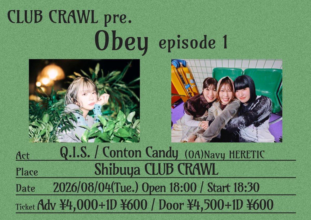 Conton_Candy's tweet photo. 🧊 𝗧𝗢𝗗𝗔𝗬’𝗦 𝗟𝗜𝗩𝗘 🧊
【前売本日18:00まで！】

CLUB CRAWL pre. Obey episode1

🗓️2026.08.04 tue.
📍東京都 Shibuya CLUB CRAWL
🕰️OPEN/START：18:00 / 18:30
🤝🏻Q.I.S. / Conton Candy / Navy HERETIC(OA)
🎫https://t.co/htIkYTYzcP
※当日券アリ(¥4,500＋1D)
🛒物販アリ(開場後〜) https://t.co/lwI9batczJ