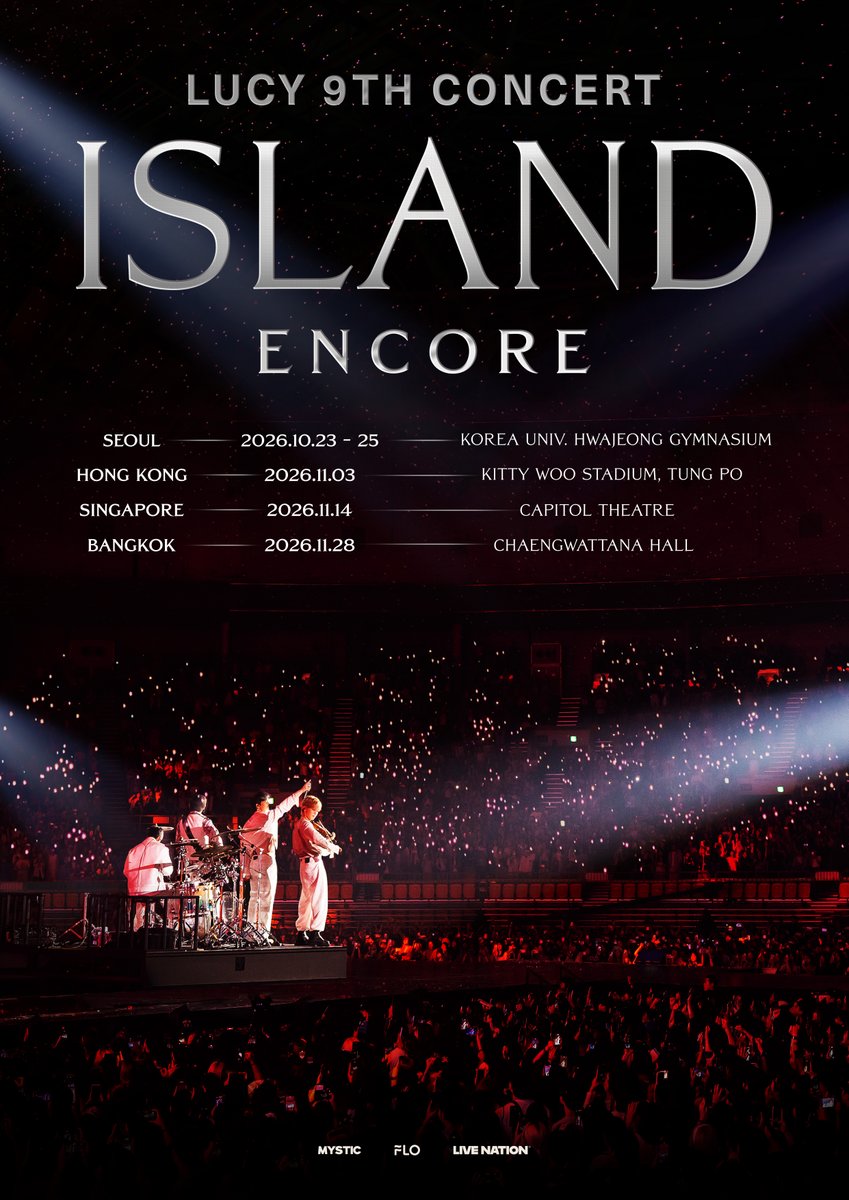 BANDLUCY_mystic's tweet photo. LUCY 9TH CONCERT <ISLAND> ENCORE

📍 SEOUL
2026.10.23~25
고려대 화정체육관

📍 HONG KONG
2026.11.03
KITTY WOO STADIUM, TUNG PO

📍 SINGAPORE
2026.11.14
CAPITOL THEATRE

📍 BANGKOK
2026.11.28
CHAENGWATTANA HALL

#LUCY #루시 #ISLAND #ISLAND_ENCORE https://t.co/LXb7nNYMfT