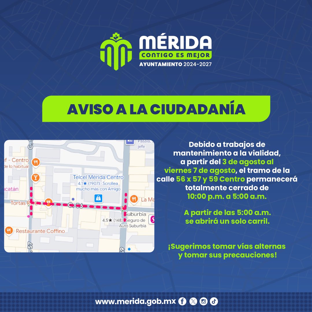 AyuntaMerida's tweet photo. Les informamos que debido a trabajos de mantenimiento de vialidad, a partir de hoy y hasta el viernes 7 de agosto, el tramo de la calle 56 x 57 y 59 del centro permanecerá totalmente cerrado de 10:00 p.m. a 5:00 a.m. A partir de las 5:00 a.m. se abrirá un solo carril. https://t.co/8qcTtWwtkg